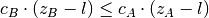 c_B \cdot (z_B - l) \le c_A \cdot (z_A - l)