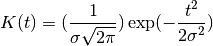 K(t) = (\frac{1}{\sigma \sqrt{2 \pi}}) \exp(-\frac{t^2}{2 \sigma^2})